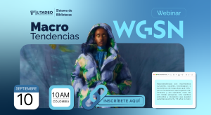 Webinar WGSN - Macrotendencias Webinar WGSN - Macrotendencias